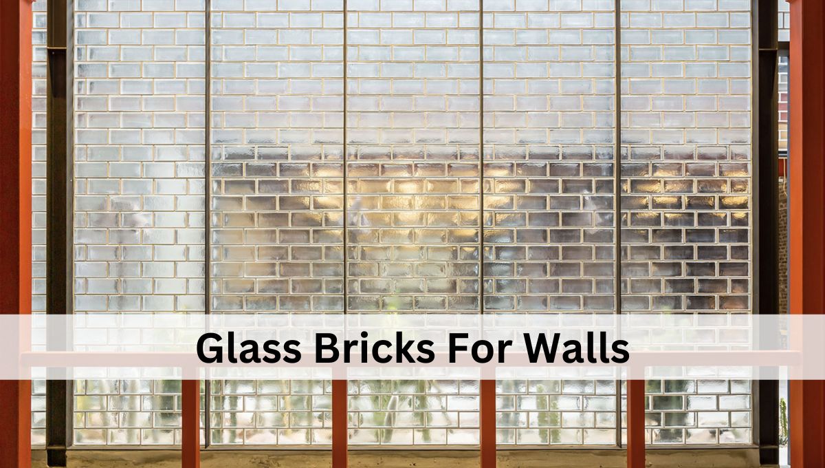 Glass Bricks Advantages